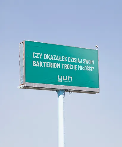 Yun billboard czy okazałeś swoim bakteriom trochę miłości